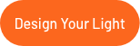 DESIGN YOUR LIGHT.png